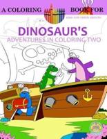 Dinosaur's Adventures in Coloring Volume 2