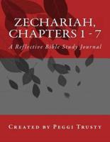 Zechariah, Chapters 1 - 7