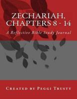 Zechariah, Chapters 8 - 14