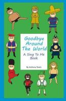 Goodbye Around The World