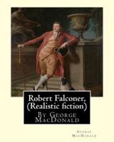 Robert Falconer, by George MacDonald (Realistic Fiction)