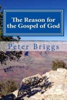 The Reason for the Gospel of God