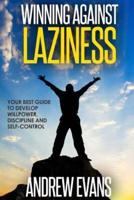 Winning Against Laziness