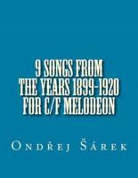 9 Songs from the Years 1899-1920 for C/F Melodeon