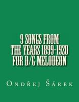 9 Songs from the Years 1899-1920 for D/G Melodeon