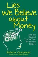 Lies We Believe About Money