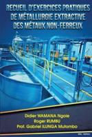 Recueil D Exercices Pratiques De Metallurgie Extractive Des Metaux Non-Ferreux