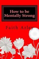 How to Be Mentally Strong