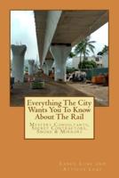Everything The City Wants You To Know About The Rail