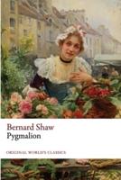 Pygmalion (Original World's Classics)