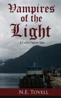 Vampires of the Light: A Celtic Faerie Tale