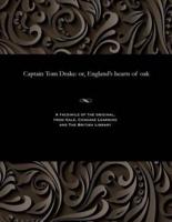 Captain Tom Drake: or, England's hearts of oak