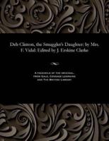 Deb Clinton, the Smuggler's Daughter: by Mrs. F. Vidal: Edited by J. Erskine Clarke