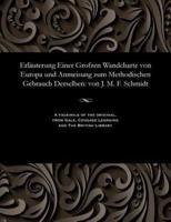 Erläuterung Einer Grofzen Wandcharte von Europa und Anmeisung zum Methodischen Gebrauch Derselben: von J. M. F. Schmidt