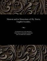 Memoir and in Memoriam of Hy. Travis, English Socialist,