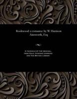 Rookwood: a romance: by W. Harrison Ainsworth, Esq
