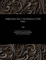 Skilled Labor. Part 1. The Problem of Child Labor