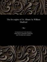 The five nights of St. Albans: by William Mudford