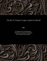 The life of Thomas Cooper: written by himself