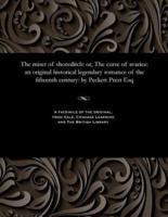 The miser of shoreditch: or, The curse of avarice: an original historical legendary romance of the fifteenth century: by Peckett Prest Esq