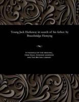 Young Jack Harkaway in search of his father: by Bracebridge Hemyng