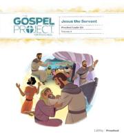 The Gospel Project for Preschool: Preschool Leader Kit - Volume 8: Jesus the Servant. Volume 8