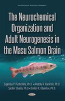 The Neurochemical Organization and Adult Neurogenesis in the Masu Salmon Brain