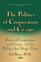 The Politics of Cooperation and Co-Ops