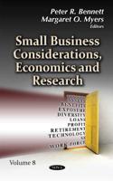 Small Business Considerations, Economics and Research. Volume 8