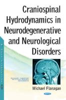 Craniospinal Hydrodynamics in Neurodegenerative and Neurological Disorders