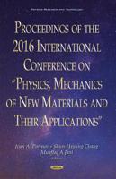 Proceedings of the 2016 International Conference on "Physics, Mechanics of New Materials and Their Applications"