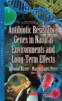 Antibiotic Resistance Genes in Natural Environments and Long-Term Effects