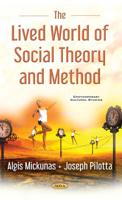 The Lived World of Social Theory and Method