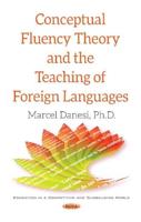 Conceptual Fluency Theory and the Teaching of Foreign Languages