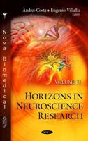 Horizons in Neuroscience Research. Volume 33