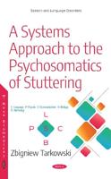 A Systems Approach to the Psychosomatics of Stuttering