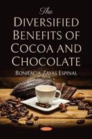 The Diversified Benefits of Cocoa and Chocolate