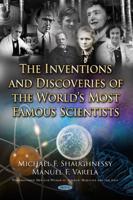 The Inventions and Discoveries of the World's Most Famous Scientists