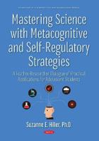 Mastering Science With Metacognitive and Self-Regulatory Strategies