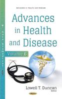 Advances in Health and Disease. Volume 6