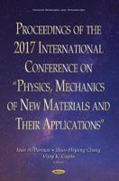 Proceedings of the 2017 International Conference on "Physics, Mechanics of New Materials and Their Applications"