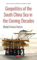 Geopolitics of the South China Sea in the Coming Decades