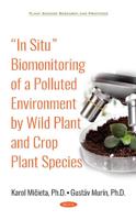 "In Situ" Biomonitoring of a Polluted Environment by Wild Plant and Crop Plant Species