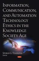 Information, Communication, and Automation Ethics in the Knowledge Society Age