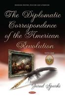 The Diplomatic Correspondence of the American Revolution. Volume 4