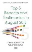 Top 5 Reports and Testimonies in August 2018