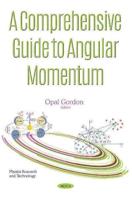 A Comprehensive Guide to Angular Momentum