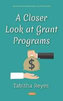A Closer Look at Grant Programs
