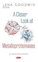 A Closer Look at Metalloproteinases