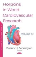 Horizons in World Cardiovascular Research. Volume 18